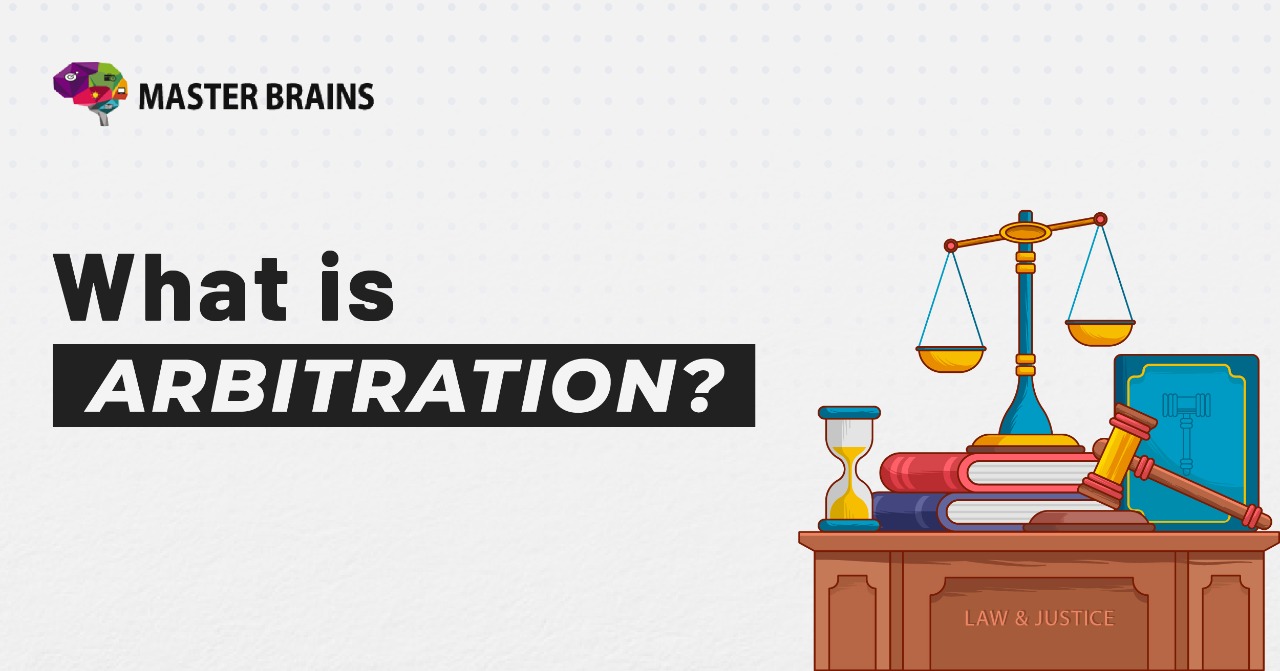 What Is Arbitration? Stages And Advantages Explained - Masterbrains