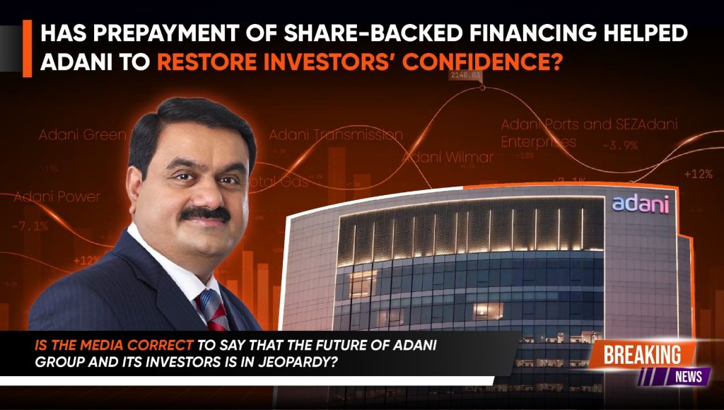 PREPAYMENT OF SHARE-BACKED FINANCING HELPED ADANI