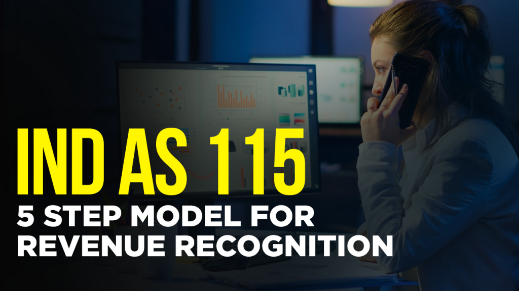 IND AS 115 – 5 Step Model for Revenue Recognition