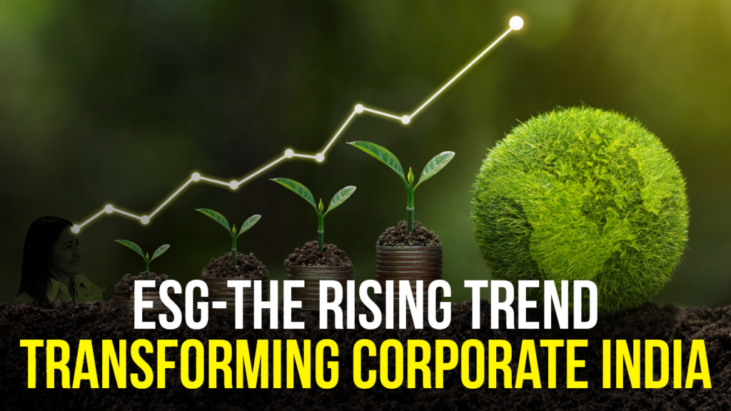 ESG: The Rising Trend Transforming Corporate India