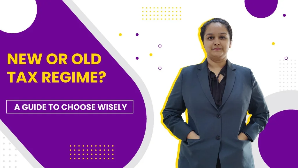 New or Old Tax Regime