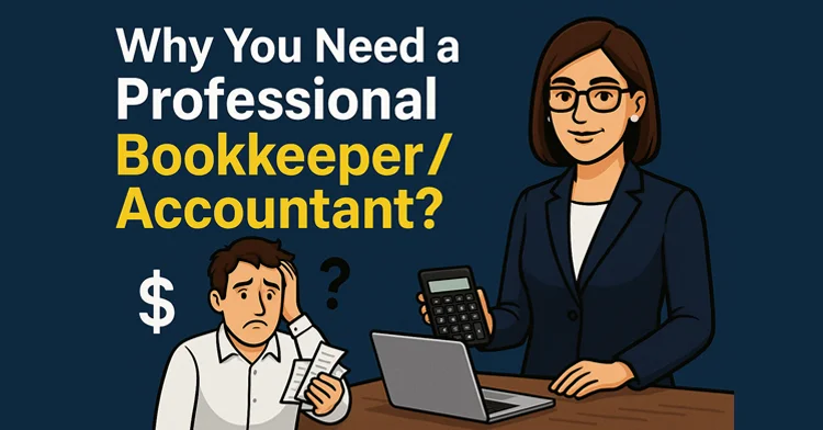 From Chaos to Clarity: Why You Need a Professional Bookkeeper/Accountant? From Chaos to Clarity: Why You Need a Professional Bookkeeper/Accountant?